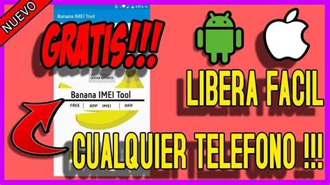 Como Liberar Un Celular Gratis Para Cualquier Compa Ia Youtube