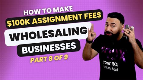 How To Wholesale Businesses Make 100k Assignment Fees 1 Of 9