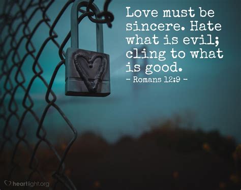 Romans 129 Illustrated Love Must Be Hate What