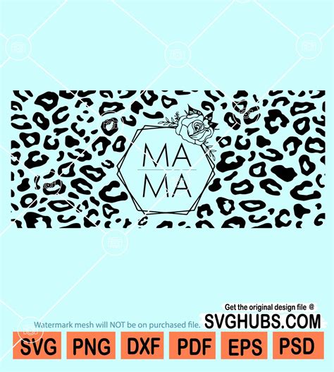 Mama Leopard Libbey Glass Wrap Svg Floral Leopard Mama Double