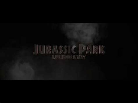 Jurassic Park Life Finds A Way Teaser Trailer YouTube