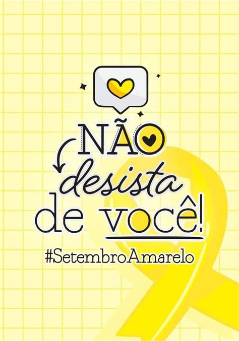 56 frases de Setembro Amarelo para motivar a não desistir Deixe sua