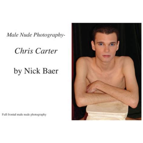 Male Nude Photography Chris Carter By Nick Baer EBook Barnes Noble