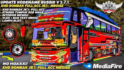 UPDATEKODENAME BUSSID V3 7 1 XHD ROMBAK JB3 ACC MODUL STROBO TUMPUK