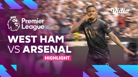 Highlights West Ham Vs Arsenal Premier League 22 23 Vidio