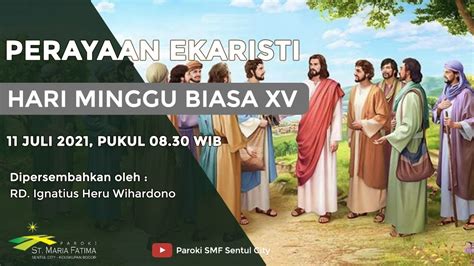 Perayaan Ekaristi Hari Minggu Biasa Xv Juli Pkl