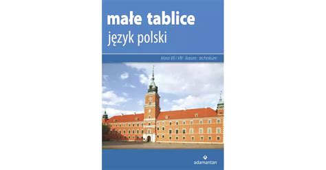 Małe tablice Język polski w 2019 ADAMANTAN Opracowanie zbiorowe