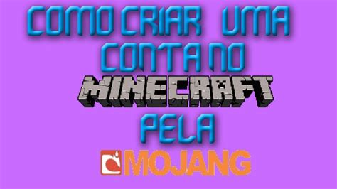 Como Criar Uma Conta No Minecraft ATUALIZADO Pela Mojang 2012