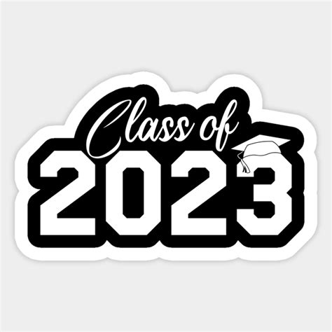 Class Of 2023 2023 Graduation 2023 Seniors Class Of 2023 Sticker Teepublic