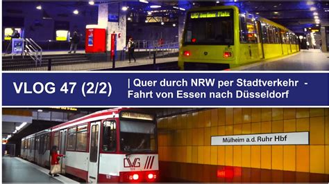 Quer Durch Den Ruhrpott Per Stadtbahn Von Essen Nach D Sseldorf