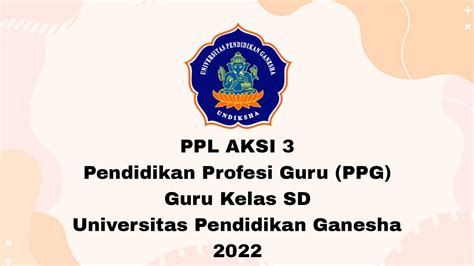 PPL PPG Daljab 2022 LPTK Undiksha Aksi 3 Pertemuan Ke 1 Model PBL YouTube