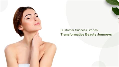 Customer Success Stories Transformative Beauty Journeys