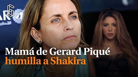 Mam De Gerard Piqu Humilla A Shakira Clara Ch A Es Educada Y