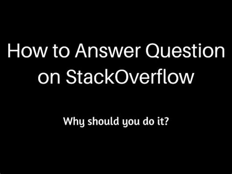 How To Answer Questions On Stackoverflow YouTube