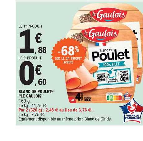 Promo Blanc De Poulet Le Gaulois Chez E Leclerc