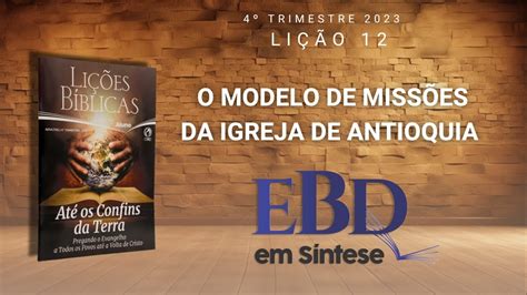 Li O O Modelo De Miss Es Da Igreja De Antioquia Ebd Em S Ntese