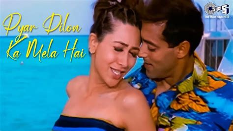 Pyar Dilon Ka Mela Hai Dulhan Hum Le Jaayenge Salman Khan Karisma