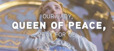 Our Lady, Queen of Peace, Pray for Us | Tekton Ministries