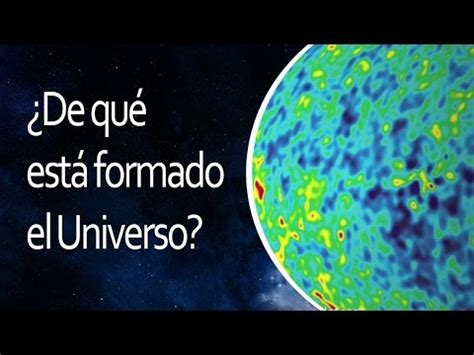 De qué está formado el Universo El Universo en 1 Minuto YouTube