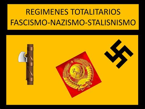 Ppt Regimenes Totalitarios Fascismo Nazismo Stalisnismo Powerpoint