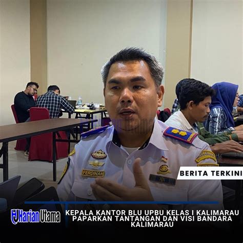 kepala kantor blu upbu kelas  kalimarau paparkan tantangan  visi