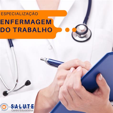 Especialização Enfermagem Do Trabalho Vagas Limitadas Escola Salute