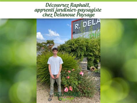 D Couvrez Rapha L Apprenti Jardinier Paysagiste Chez Delanoue Paysage