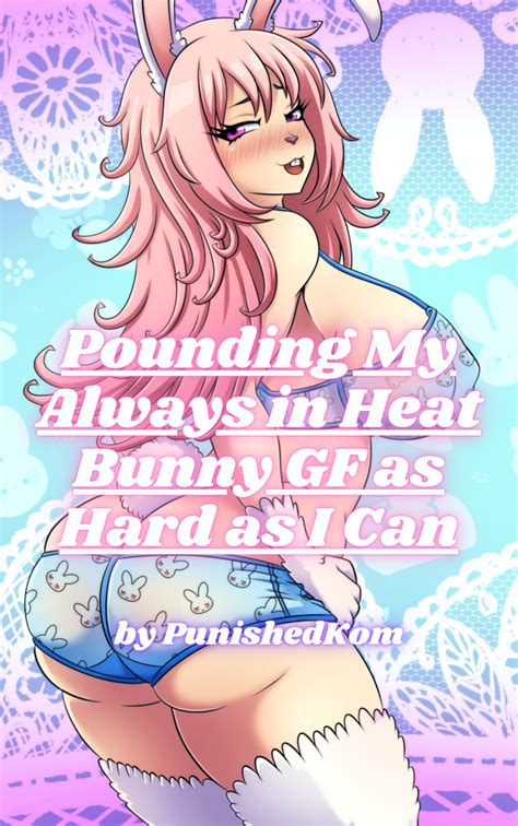 New MHFAP Short Story Out Now Lewd Bunny By PunishedKom Hentai Foundry