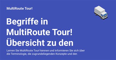 Begriffe in MultiRoute Tour Übersicht zu den Bezeichnungen