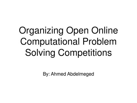 Ppt Organizing Open Online Computational Problem Solving Competitions