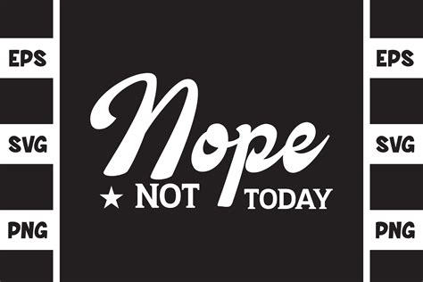 Nope Not Today Graphic By Illustrately Creative Fabrica