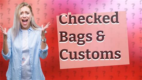 Do Checked Bags Go Through Customs Youtube