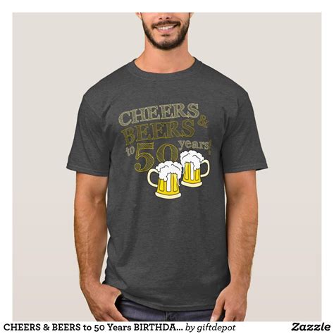 Cheers And Beers To 50 Years Birthday T Shirt Shirts Cheers And Beers