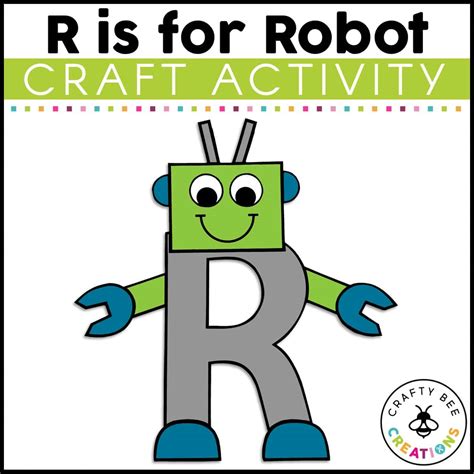 Uppercase Letter R Is For Robot Craft Activity Crafty Bee Creations