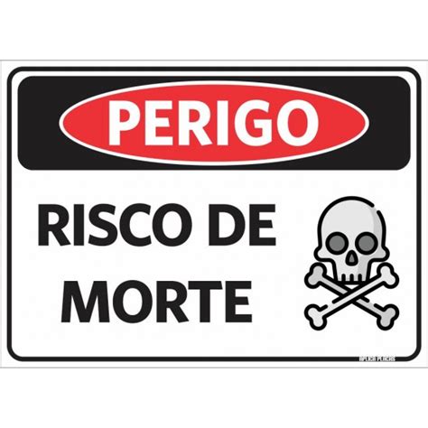 Placa Sinaliza O Perigo Risco De Morte