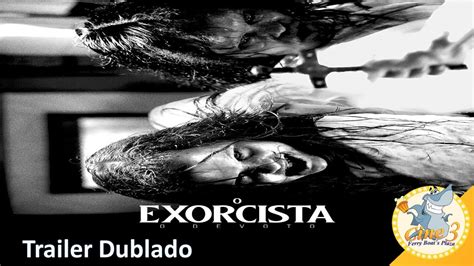 O Exorcista O Devoto Trailer Dublado Oficial Youtube