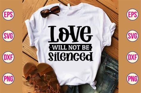 Love Will Not Be Silenced Svg Graphic By Nazrulislam Creative