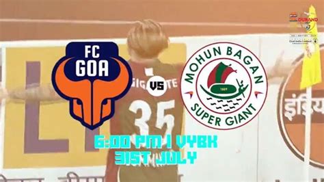 Durand Cup Live Streaming Fc Goa Vs Mbsg Fc Goa কে হারিয়ে