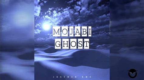 Mojabi Ghost Josemah Remix Youtube