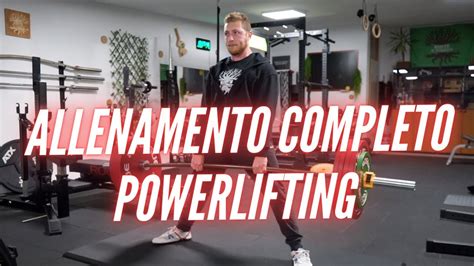 Come Si Allena Un Powerlifter Allenamento In Off Season Youtube