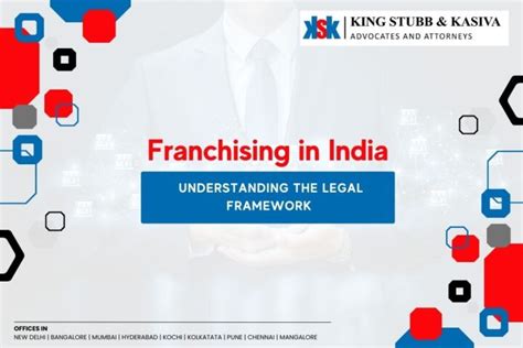 Legal Framework For Franchising In India A Comprehensive Guide