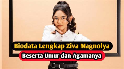 Biodata Ziva Magnolya Lengkap Umur Dan Agama Youtube