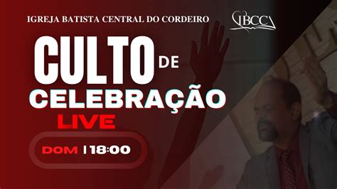 Culto De Celebra O Recife Pe Ibcc Ao Vivo Youtube