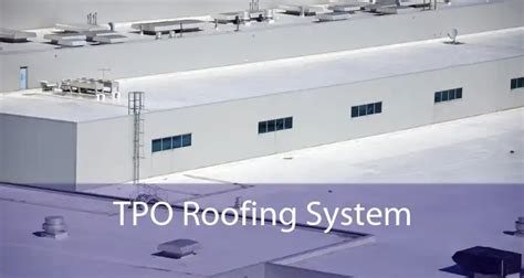 Tpo Roofing System Thermoplastic Polyolefin Roofing