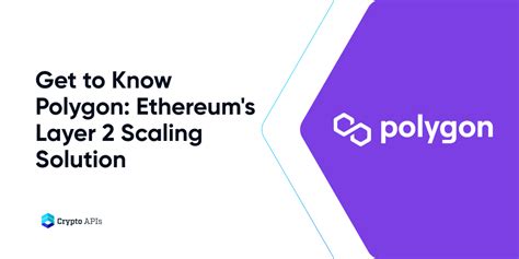 Get To Know Polygon Ethereum S Layer Scaling Solution