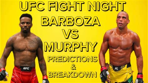 UFC FIGHT NIGHT BARBOZA VS MURPHY BREAKDOWN PREDICTIONS YouTube