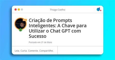 Criação de Prompts Inteligentes A Chave para Utilizar o Chat GPT