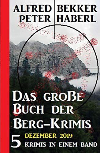 Das Gro E Buch Der Berg Krimis Dezember Ebook Bekker Alfred