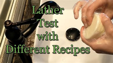 Lather Test Different Oils And Different Recipes Affect Bubbles