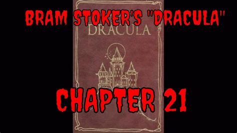 Bram Stokers Dracula Chapter 21 Youtube